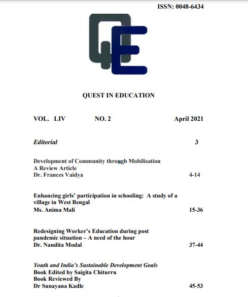 Quest in Education (The quarterly Refereed Journal) on Innovative practices and Research in Education (Vol. LIV, NO. 2, April, 2021)